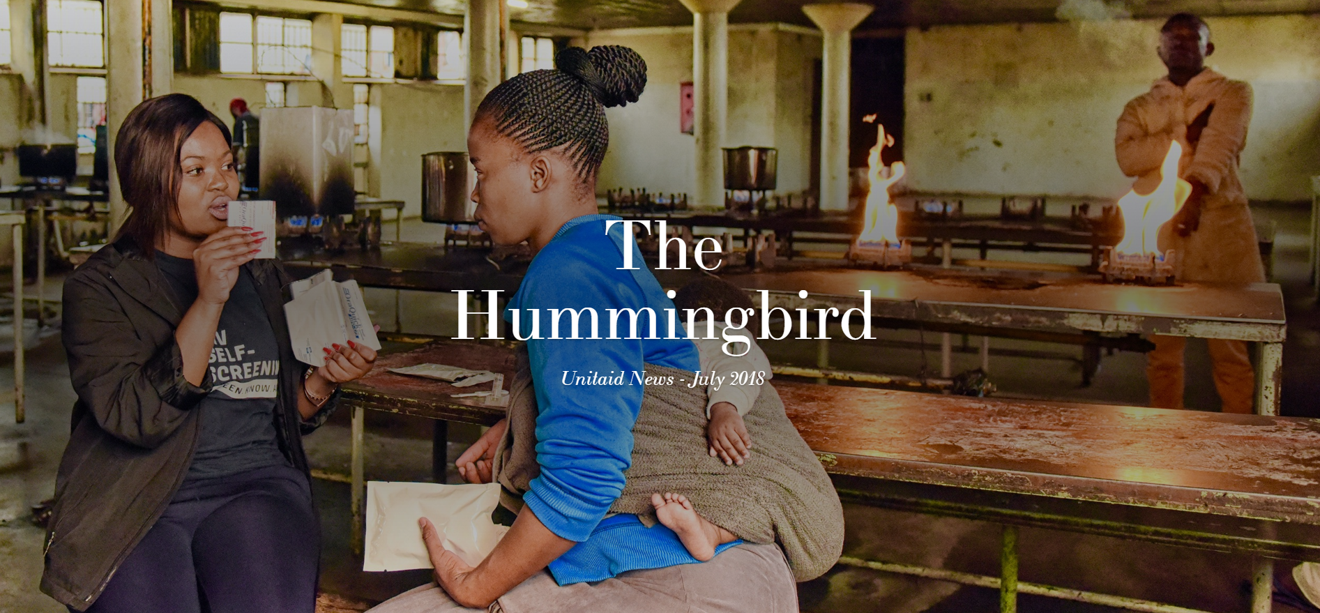 The Hummingbird. Unitaid News – July 2018. (en anglais seulement)