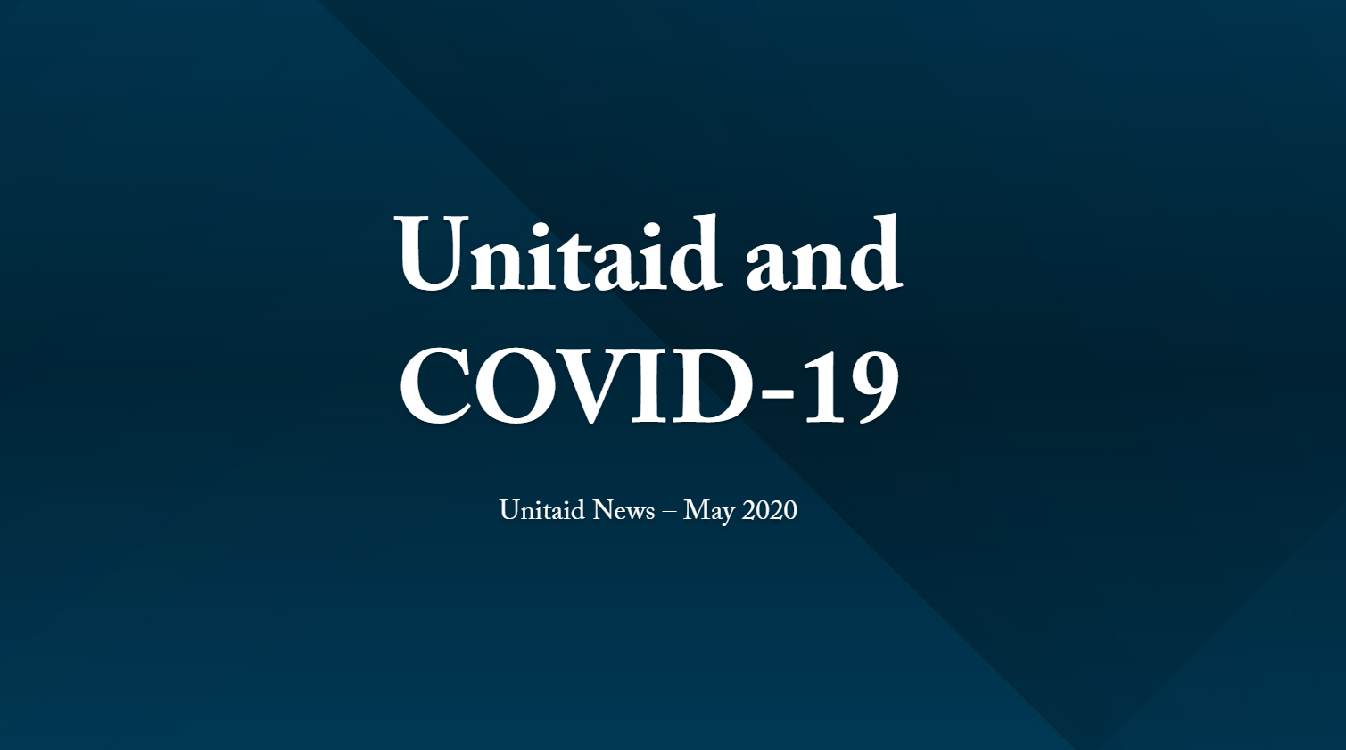 Actualités Unitaid – mai 2020